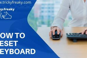 7 Proven Methods to Effectively Reset Your Keyboard