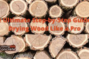 An Easy Guide to Drying Wood at Home: Techniques for Perfectly Dried Timber