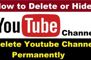 2 Simple Methods to Permanently Delete or Hide Your YouTube Channel