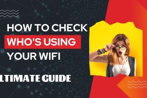 Discover Who's Using Your Wi-Fi: A Comprehensive Guide