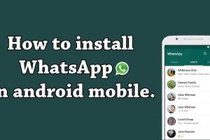 Ultimate Guide to Downloading and Installing WhatsApp on Your Android Device