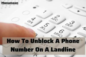 Simple Techniques to Unblock Cell Phone and Landline Numbers Effortlessly