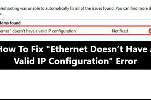 Ultimate Guide to Fixing Ethernet Doesn't Have a Valid IP Configuration on Windows
