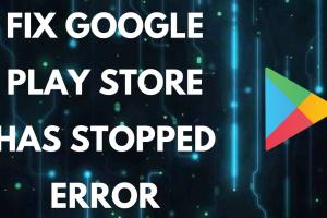 Ultimate Guide to Resolving the "Google Play Store Has Stopped" Error