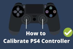 Mastering Your Game: How to Calibrate a PS4 Controller with Expert Tips & Troubleshooting