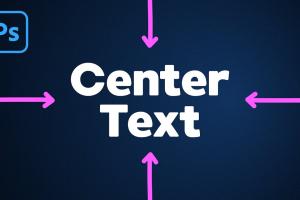Mastering Text Alignment: How to Center Text in Photoshop Like a Pro