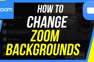 Mastering Zoom: A Comprehensive Guide to Changing Your Background