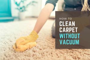 Effective Methods for Cleaning Carpets Without a Vacuum: A Comprehensive Guide