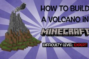 Mastering Minecraft: How to Build Your Own Volcano from Scratch