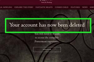 Step-by-Step Guide: How to Successfully Delete Your Pottermore Account