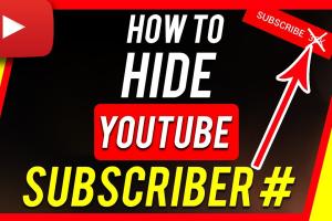 How to Conceal Your YouTube Channel Subscriber Count: A Comprehensive Guide