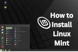 Mastering Linux Mint: A Comprehensive Guide to Installation and Setup