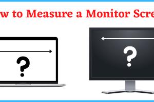 Ultimate Guide: How to Measure a Monitor or Computer Screen Easily