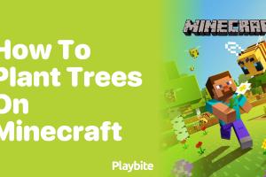 Mastering Tree Planting in Minecraft: A Comprehensive Guide