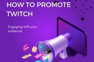 10 Proven Strategies to Effectively Promote Your Twitch Stream in 2023