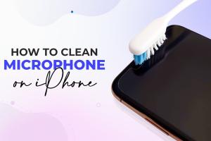 Ultimate Guide to Cleaning Your iPhone Microphone: Step-by-Step Instructions