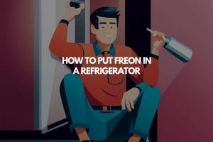 Step-by-Step Guide on How to Safely Add Freon to Your Refrigerator