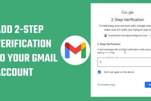 Ultimate Guide to Setting Up 2-Step Verification in Gmail for Enhanced Security
