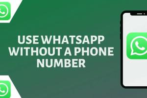 How to Use WhatsApp Without a Phone Number: A Comprehensive Guide