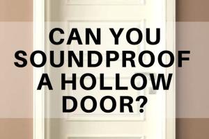 Ultimate Guide to Soundproofing Any Interior or Exterior Door