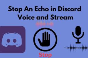 Mastering Discord: A Complete Guide to Stopping Echoes and Improving Voice Quality