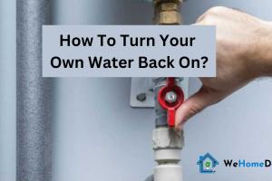Ultimate Guide: How to Safely Turn Your Water Back On After a Shut Off