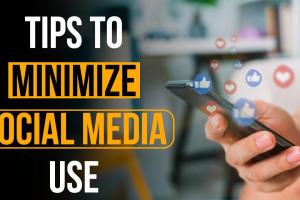 11 Expert Tips to Effectively Limit Your Social Media and Internet Use