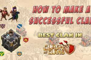 Ultimate Guide to Creating the Best Clan in Clash of Clans