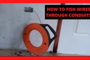 Mastering the Art of Fishing Wires Through Conduits: A Comprehensive Guide