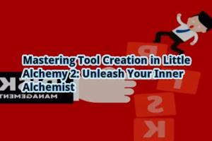 Mastering Little Alchemy: A Complete Guide to Creating Unique Items