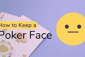 Mastering the Art of the Poker Face: Tips, Techniques, and Strategies