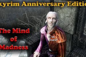 The Ultimate Guide to “The Mind of Madness” Walkthrough in Skyrim
