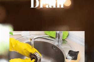 The Ultimate Guide to Effectively Clean Your Kitchen Sink Drain