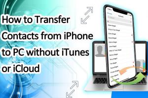 Easy Ways to Transfer Contacts from iPhone to Computer: 5 User-Friendly Methods