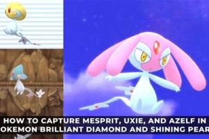 The Ultimate Guide to Catching Uxie, Mesprit, and Azelf in Pokémon