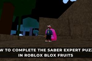 Unlocking the Saber: A Comprehensive Guide to the Saber Expert Puzzle in Blox Fruits